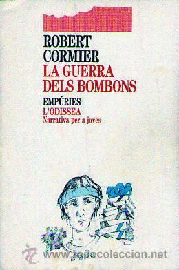 La guerra dels bombons by Joan Ayala Guevara, Robert Cormier