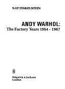 Andy Warhol: The Factory Years 1964-1967 by Nat Finkelstein