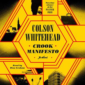 Crook Manifesto by Colson Whitehead