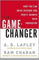 The Game-Changer by Ram Charan, A.G. Lafley