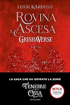 Rovina e ascesa by Leigh Bardugo