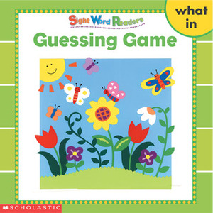 Guessing Game (Sight Word Readers Series) by Peggy Tangel, Linda Beech