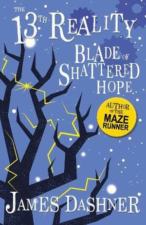 The Blade of Shattered Hope by James Dashner