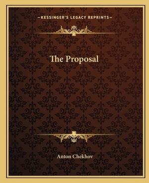 The Proposal by Anton Chekhov