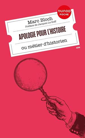 Apologie pour l'histoire : ou métier d'historien by Marc Bloch