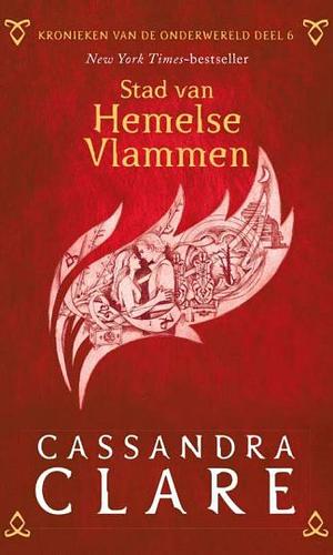 Stad van Hemelse vlammen by Cassandra Clare