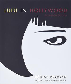 Lulu in Hollywood by Louise Brooks