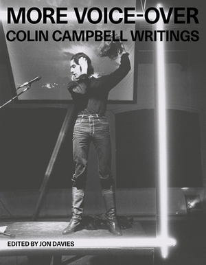 More Voice-Over: Colin Campbell Writings by Colin Campbell