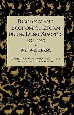 Ideology & Econ Refor Under Deng by Zhang