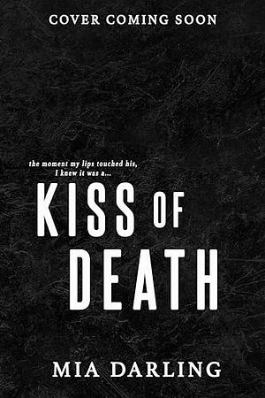 Kiss of Death by Mia Darling