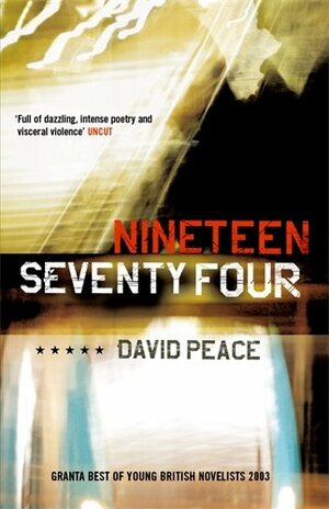 Nineteen Seventy Four by David Peace