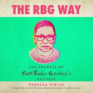 The RBG Way by Rebecca Gibian, Rebecca Gibian