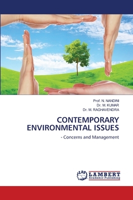 Contemporary Environmental Issues by M. Kumar, M. Raghavendra, Prof N. Nandini