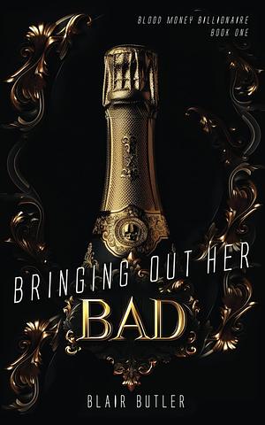 Bringing Out Her Bad by Blair Butler