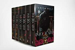 Intoxicated: The Complete Series by Teresa Wolf