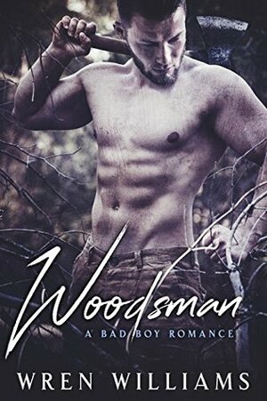 Woodsman by Abby Brooks, Wren Williams