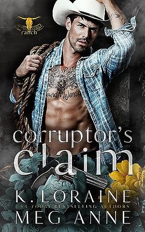 Corruptor's Claim by K. Loraine, Meg Anne