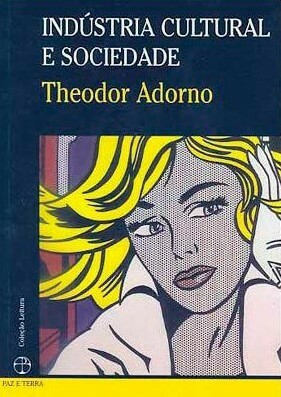 Indústria Cultural e Sociedade by Theodor W. Adorno