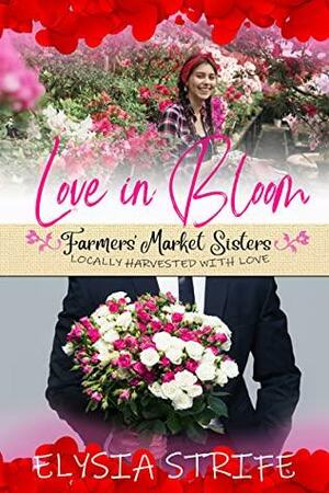 Love in Bloom by Elysia Lumen Strife