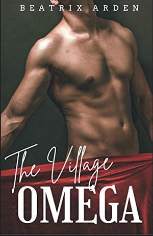 The Village Omega by Beatrix Arden