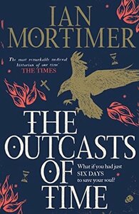 The Outcasts of Time by Ian Mortimer