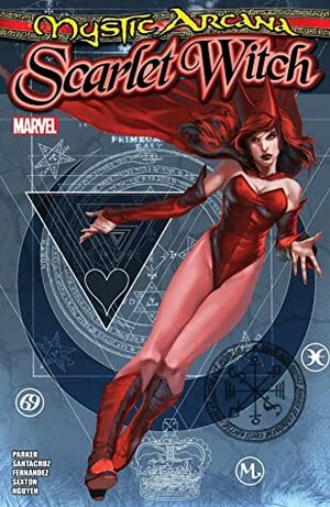 Mystic Arcana: Scarlet Witch #1 by Juan Santacruz, David Sexton, Eric Nguyen, Jeff Parker, Marko Djurdjevic