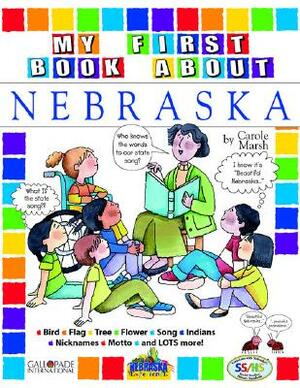 My First Book about Nebraska by Carole Marsh