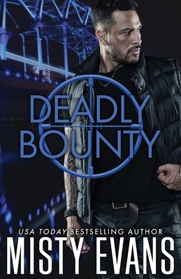 Deadly Bounty: SCVC Taskforce Series, Book 11 by Misty Evans