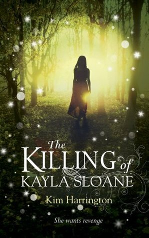 The Killing of Kayla Sloane by Kim Harrington