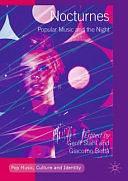 Nocturnes: Popular Music and the Night by Giacomo Bottà, Geoff Stahl