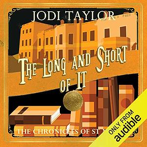 The Long and Short of It: The Chronicles of St. Mary's Anthology by Jodi Taylor