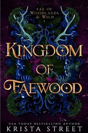 Kingdom of Faewood  by Krista Street