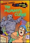 The Mummy's Curse by John R. Sansevere, Erica Farber, Mercer Mayer
