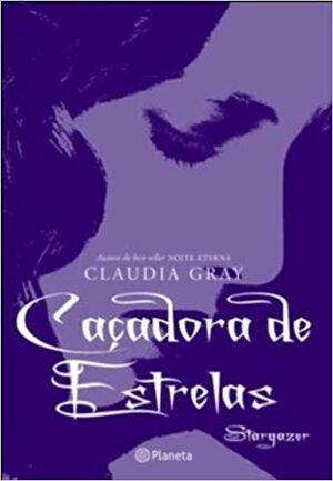 Caçadora de Estrelas by Claudia Gray