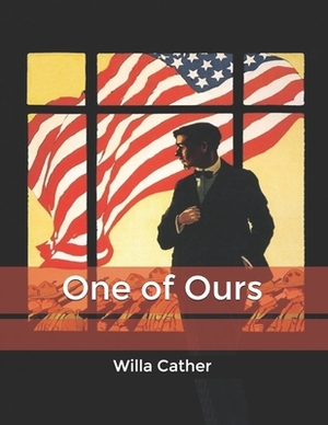 One of Ours by Willa Cather