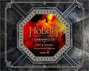 The Hobbit: The Battle of the Five Armies - Chronicles V: Art & Design by Bob Buck, Daniel Falconer