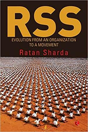 RSS: Evolution From An Organization To A Movement by Ratan Sharda