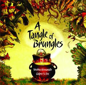 A Tangle of Brungles by Shobha Viswanath