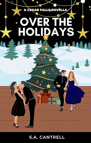 Over the Holidays by S.A. Cantrell