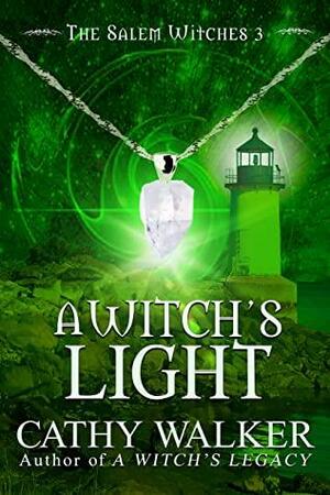 A Witch's Light by Cathy Walker