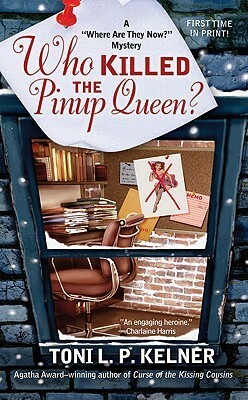 Who Killed the Pinup Queen? by Toni L.P. Kelner