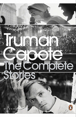 The Complete Stories by Truman Capote