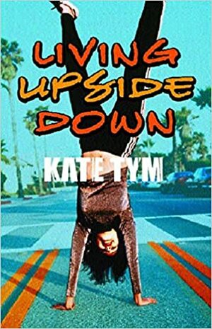 My Life Upside Down (Bite) by Kate Tym