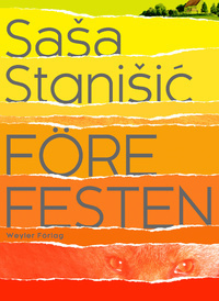 Före festen by Saša Stanišić