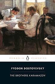 The Brothers Karamazov: A Novel in Four Parts and an Epilogue by Fyodor Dostoevsky