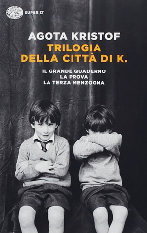 Trilogia della città di K. by Ágota Kristóf