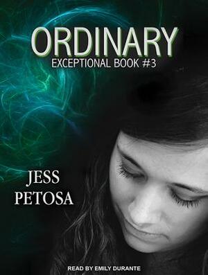 Ordinary by Jess Petosa