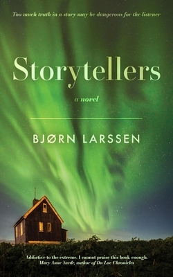Storytellers: A Gripping Historical Suspense Novel of Iceland by Bjørn Larssen