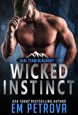 Wicked Instinct by Em Petrova