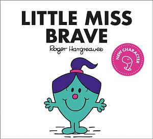 Little Miss Brave (Little Miss Classic Library) by Adam Hargreaves